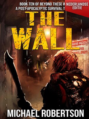 cover image of The Wall (Nederlandse editie)--A Post-Apocalyptic Survival Thriller